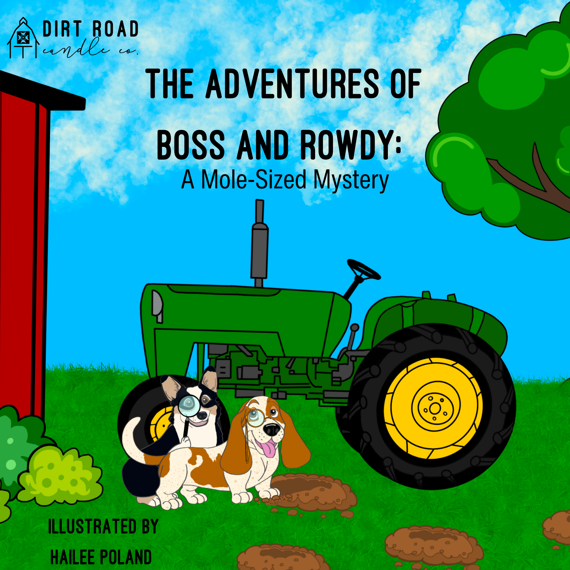 The Adventures of Boss and Rowdy: A Mole-Sized Mystery