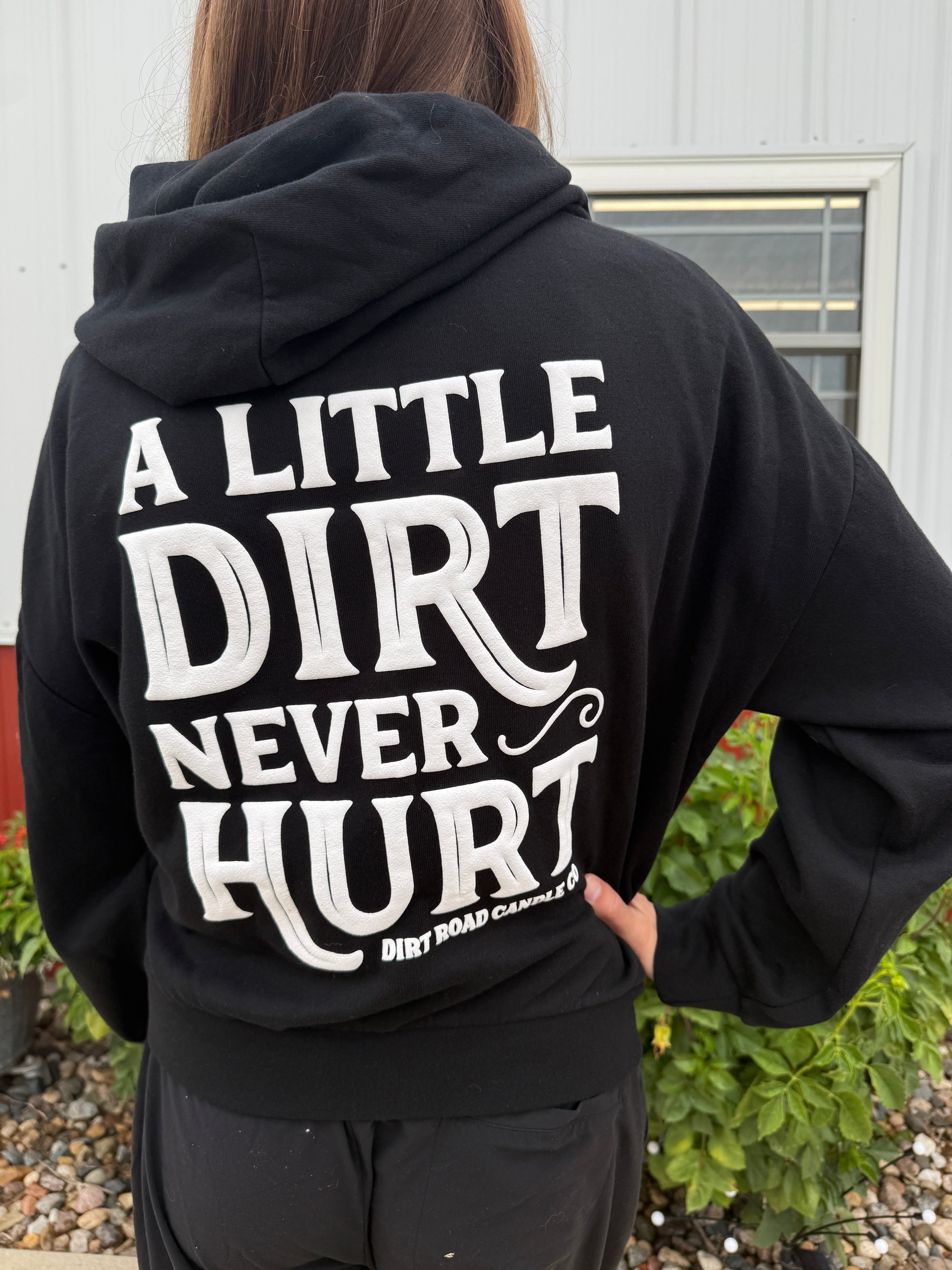 A Little Dirt Never Hurt Hoodie